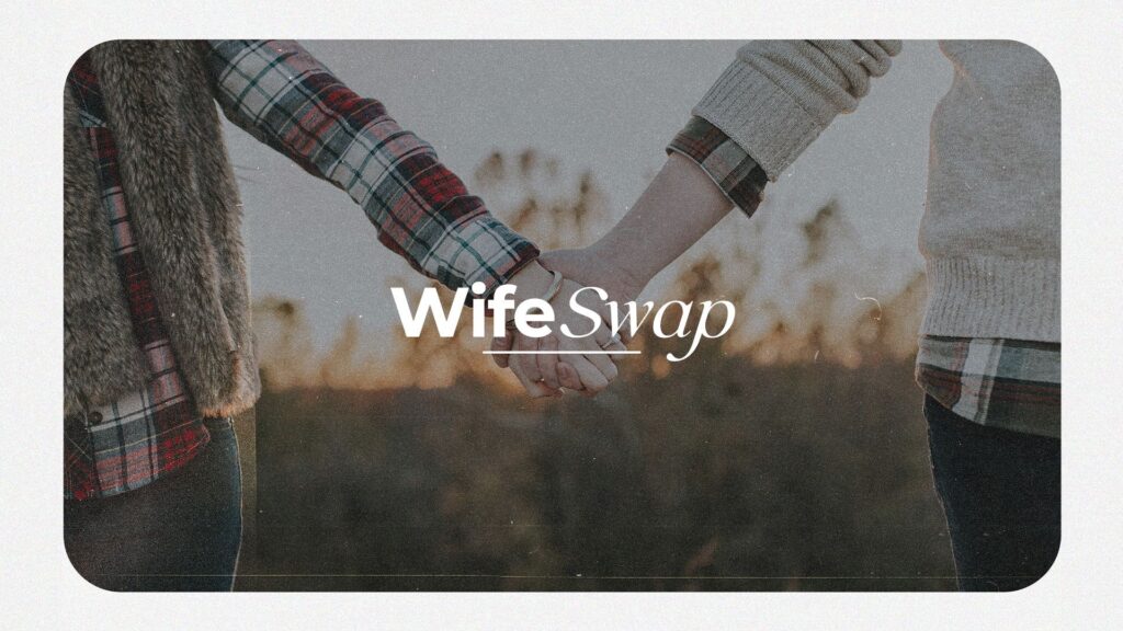 Wife Swap