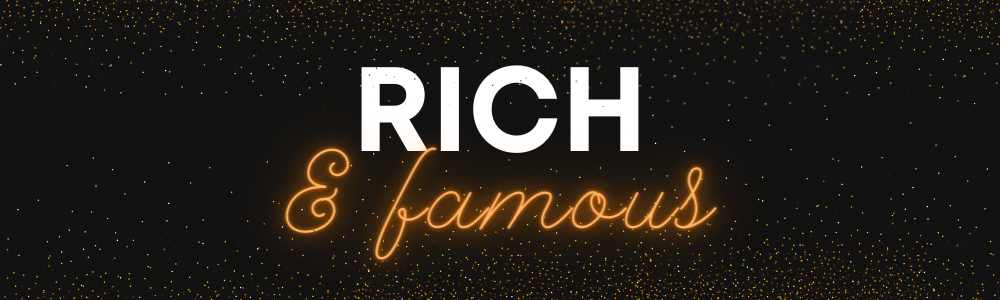 rich and famous blog post