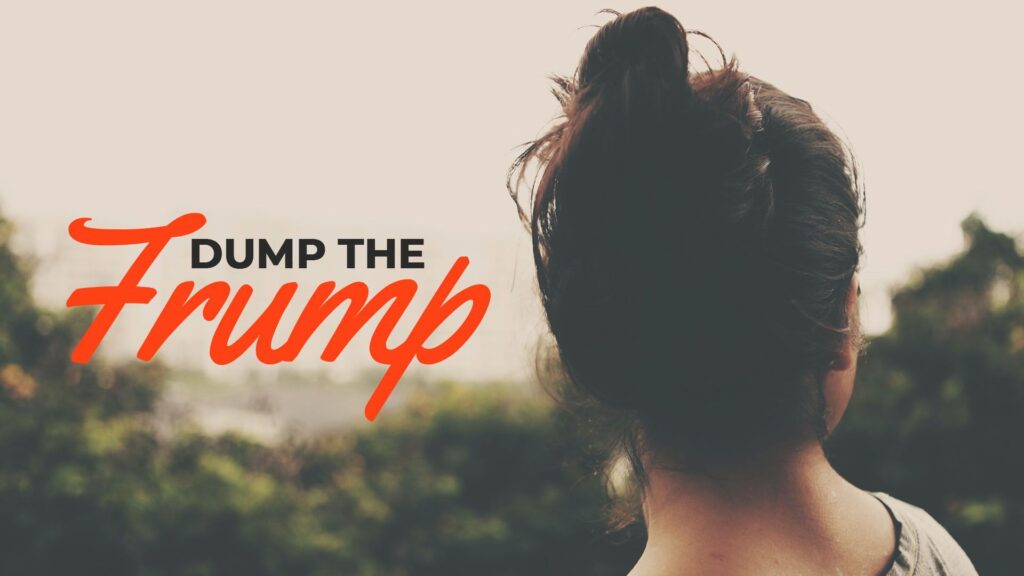 Dump the Frump
