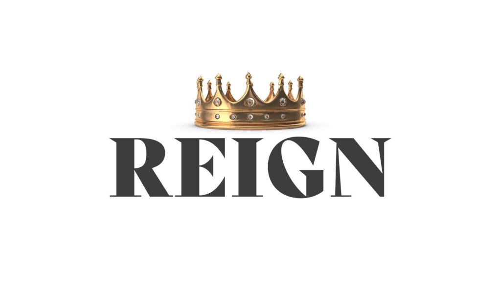 Reign, Part 3