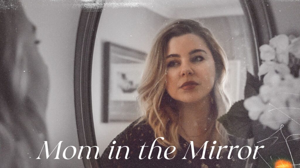 Mom in the Mirror