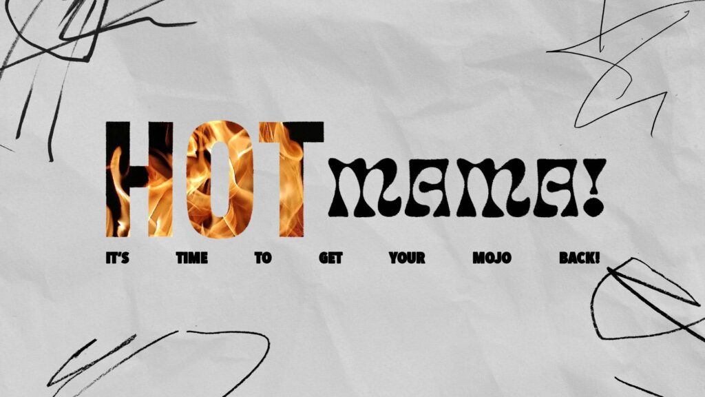 Hot Mama!