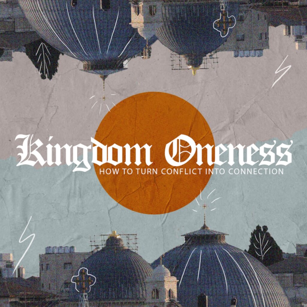 Kingdom Oneness, Part 3